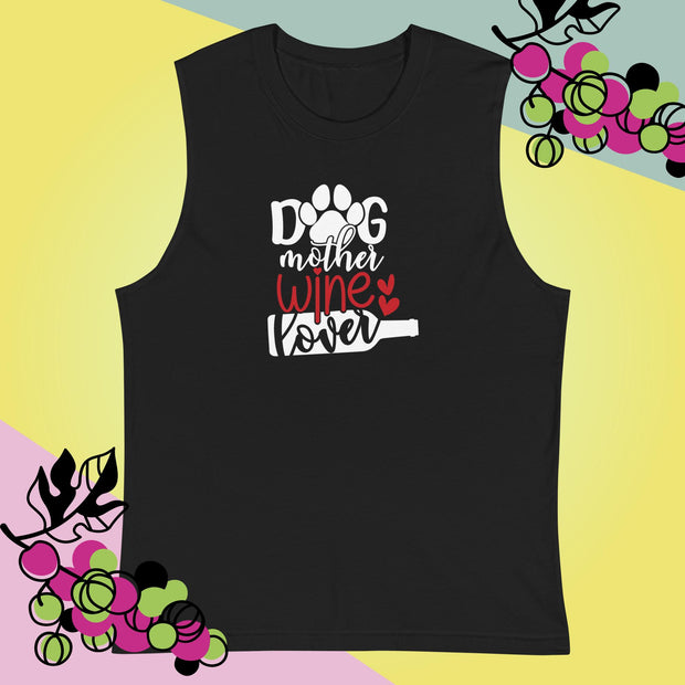 Dog Mother, Wine Love Muscle Shirt