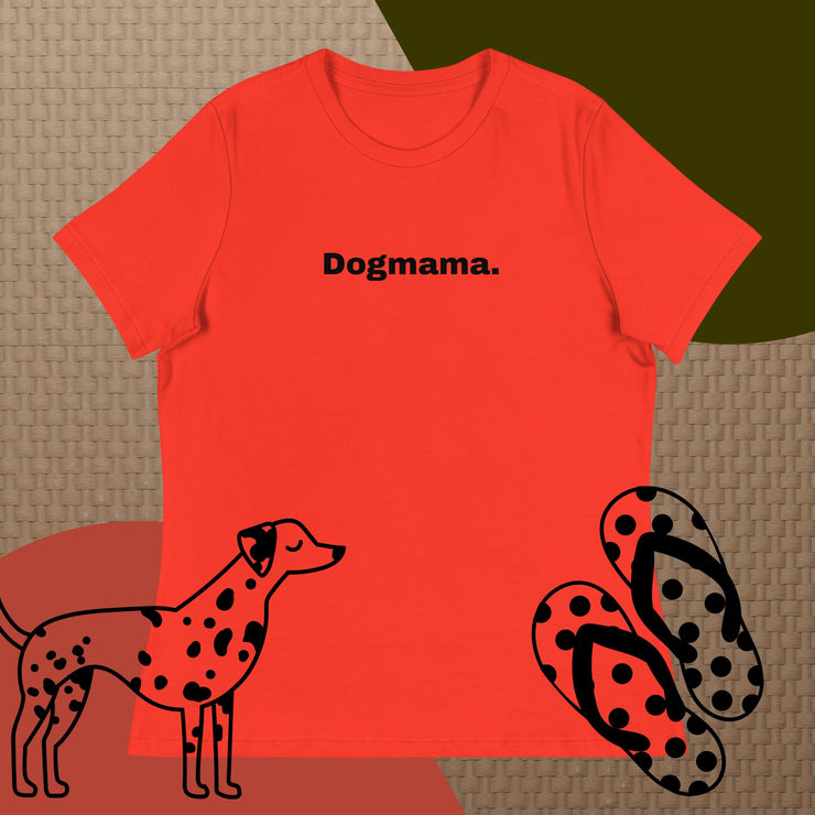 Dogmama Ladies Relaxed T-Shirt